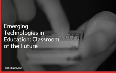 Emerging Technologies in Education: Classroom of the Future