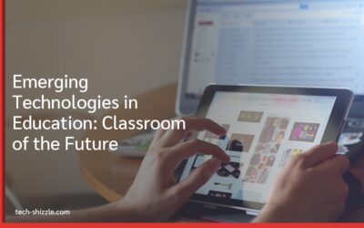 Emerging Technologies in Education: Classroom of the Future