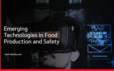 Emerging Technologies in Food Production and Safety