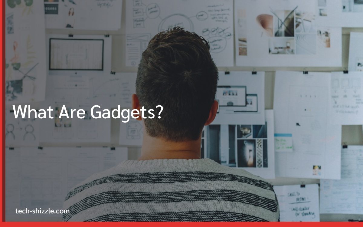 What Are Gadgets?