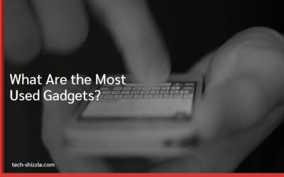 What Are the Most Used Gadgets?