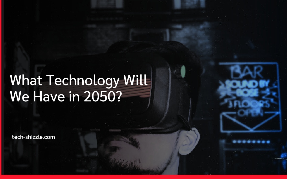 What Technology Will We Have in 2050?