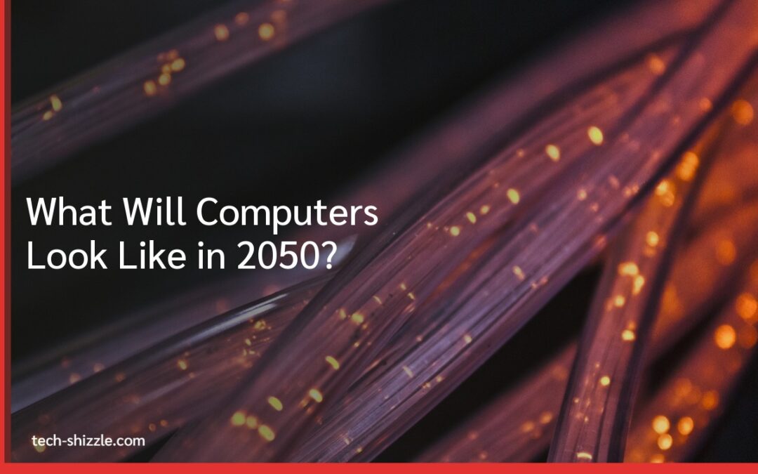 What Will Computers Look Like in 2050?