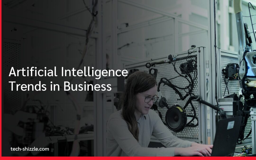 Artificial Intelligence Trends in Business