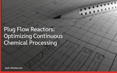 Plug Flow Reactors: Optimizing Continuous Chemical Processing